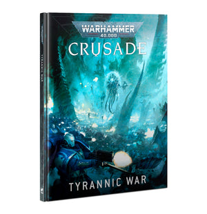 Warhammer 40000 Crusade Tyrannic War
